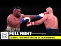 FULL FIGHT | Jarrell "Big Baby" Miller vs. Bogdan Dinu