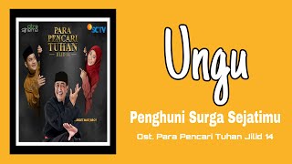 Ungu - Penghuni Surga Sejatimu | Ost. Para Pencari Tuhan Jilid 14