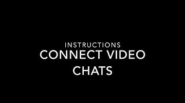 INSTRUCTION - Connect Video Chat