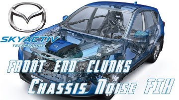 How to locate and fix front end noise CLUNKS || Mazda CX 5 Mazda 3 & 6