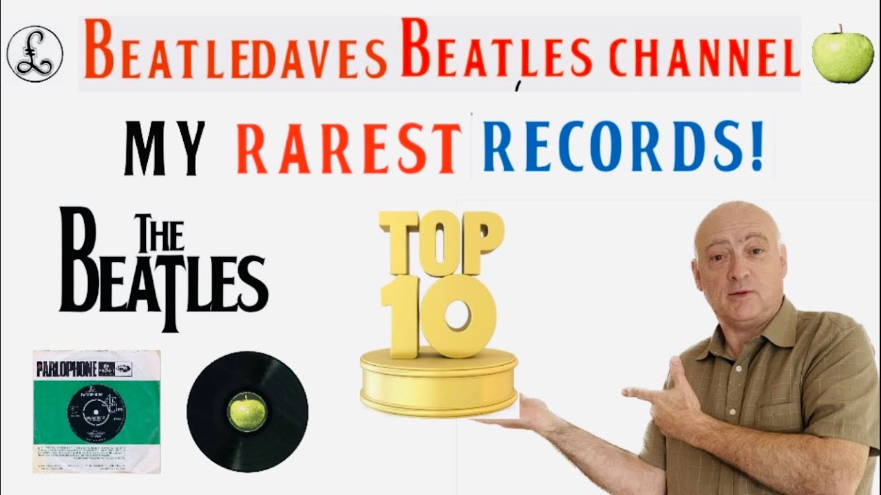 BeatleDave's Top 10 Rarest & Most Valuable Beatles LP's
