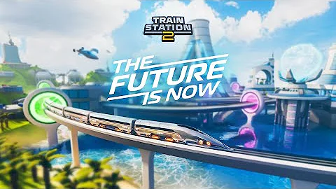 Future is Now! | Official Event Trailer | TrainStation 2
