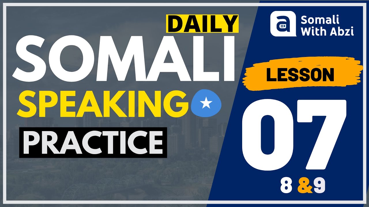 Everyday Somali Speaking Practice   Lesson 7,8&9 | Somali Realistic Conversations + Free PDF File