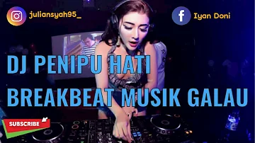 DJ PENIPU HATI (Tata Janeta) Breakbeat musik galau fullbass