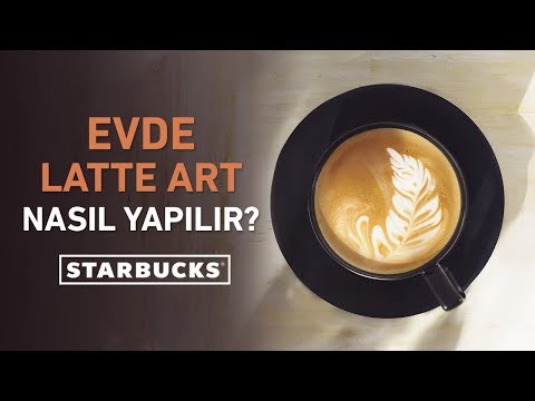Evde Latte Art Nasıl Yapılır? - Starbucks Türkiye