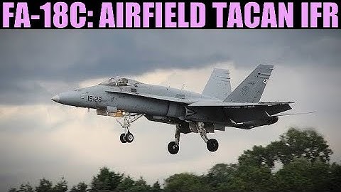 FA-18C Hornet: Airfield TACAN IFR Fog Landing Tutorial | DCS WORLD