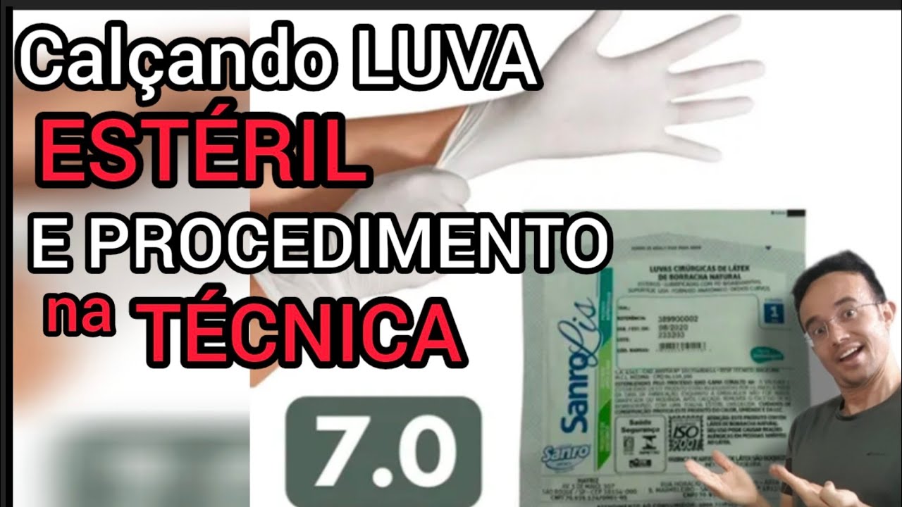 COMO COLOCAR (calçar) LUVA ESTÉRIL e de PROCEDIMENTO NA TÉCNICA
