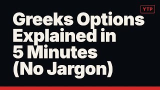 Greeks Options Explained in 5 Minutes (No Jargon)
