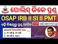 OSAP IRB Special GK Questions2| Driver PMT | Odisha Police SI | Odisha Police GK Questions/Kumar Sir