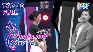 Chuyện Nhà Chưa Tỏ | Tập 10 (7/5/2024)