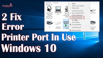 Printer Port In Use Windows 10 - 2 Fix For Port In Use Error