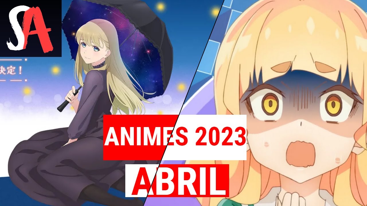 Guia de Novos Animes de Abril 2023 - IntoxiAnime