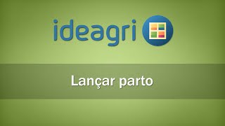 IDEAGRI Coletor :: Lançar parto