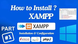PART 1: Installing XAMPP on Windows | Beginner Tutorial