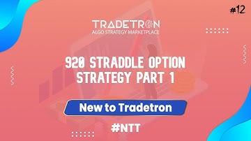 Create a strategy -920 Straddle Part 1 #NTT #12