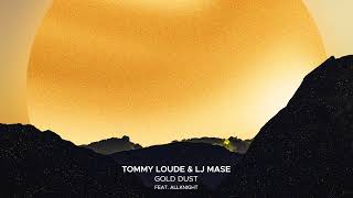 Tommy Loude & LJ Mase feat. ALLKNIGHT - Gold Dust