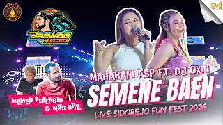 SEMENE BAEN - MAHARANI ASP FT. DJ OXIN, BREWOG AUDIO \u0026 THOMAS ALVA EDI SOUND HOREG (LIVE SFF 2026)