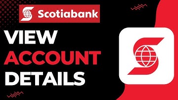 How to View Account Details of Scotiabank !