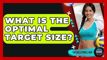 What Is The Optimal Target Size? - The Volleyball Hub