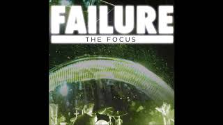 Failure - The Focus (2014)