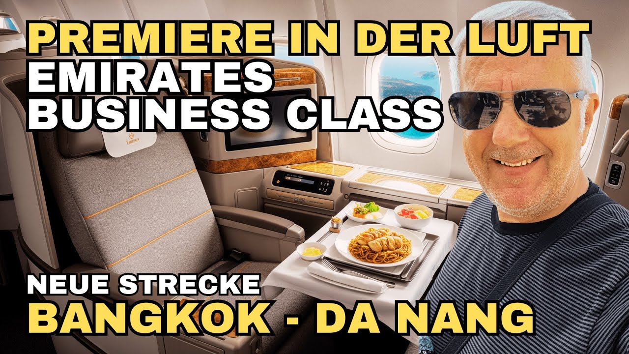 Premiere in der Luft: Emirates Business Class NEU Bangkok-Da Nang | Exklusive Lounge & Flug-Test