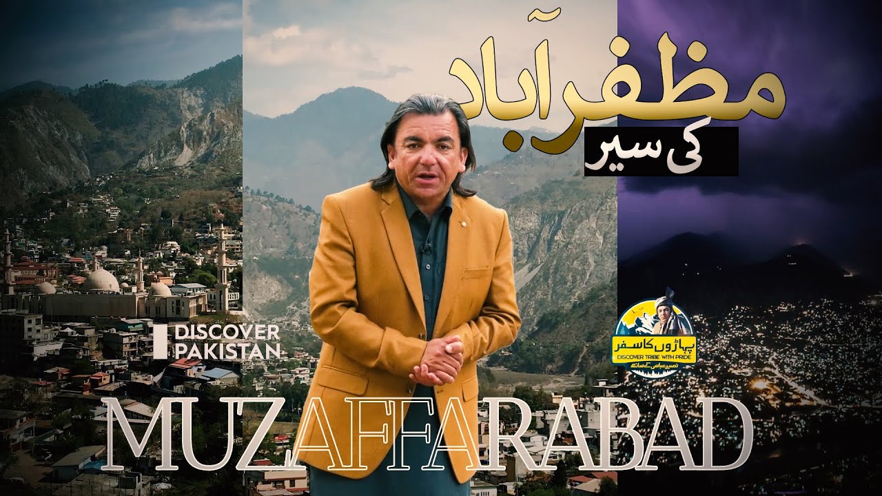 Unveiling the Hidden Gem of Muzaffarabad: A Journey of Beauty, History, and Food | Paharon Ka Safar