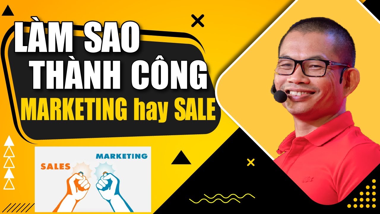 sale and marketing คือ  Update  Đầu tư vào Marketing hay Sales? Những điều Doanh nghiệp cần biết để thành công | Phạm Thành Long