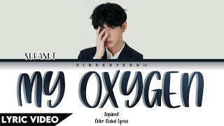 SUPANUT - My Oxygen l (Thai/Rom/Eng) Lyric Video