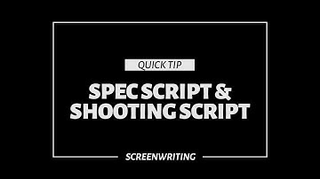 Quick Tip Spec Script & Shooting Script