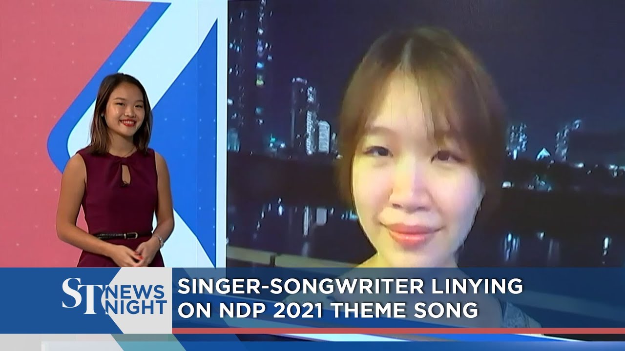 Singer Songwriter Linying On Ndp 2021 Theme Song St News Night Youtube
