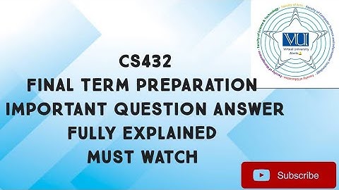 CS432 Important Subjective For Finalterm Preparation |cs432 important question finalterm preparation