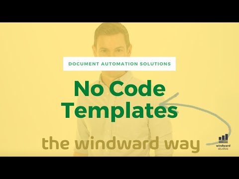 The Hard Way vs The Windward Way E02: Creating Templates with No Code Document Automation Software