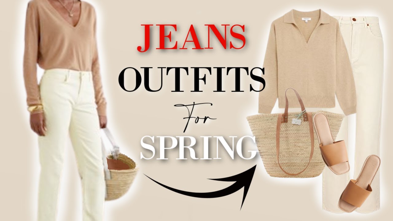 Jeans Outfits for SPRING 2023 |  CLASSY OUTFITS