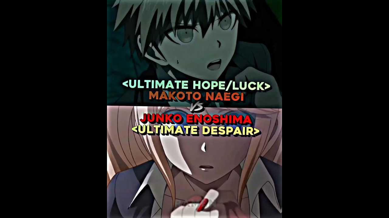 Makoto Naegi Vs Junko Enoshima