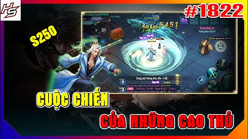 #1822 Tâm m.a S250 - Cuộc chiến của những cao thủ | Thiên Nhai TV