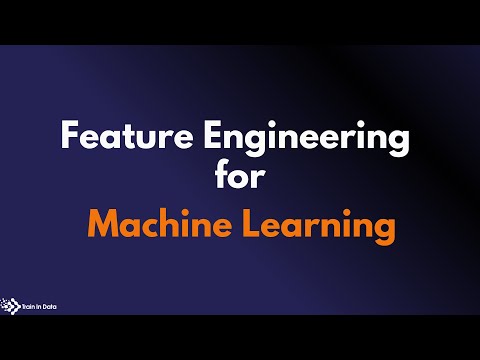 Introducing Our Course Feature Engineering for Machine Learning