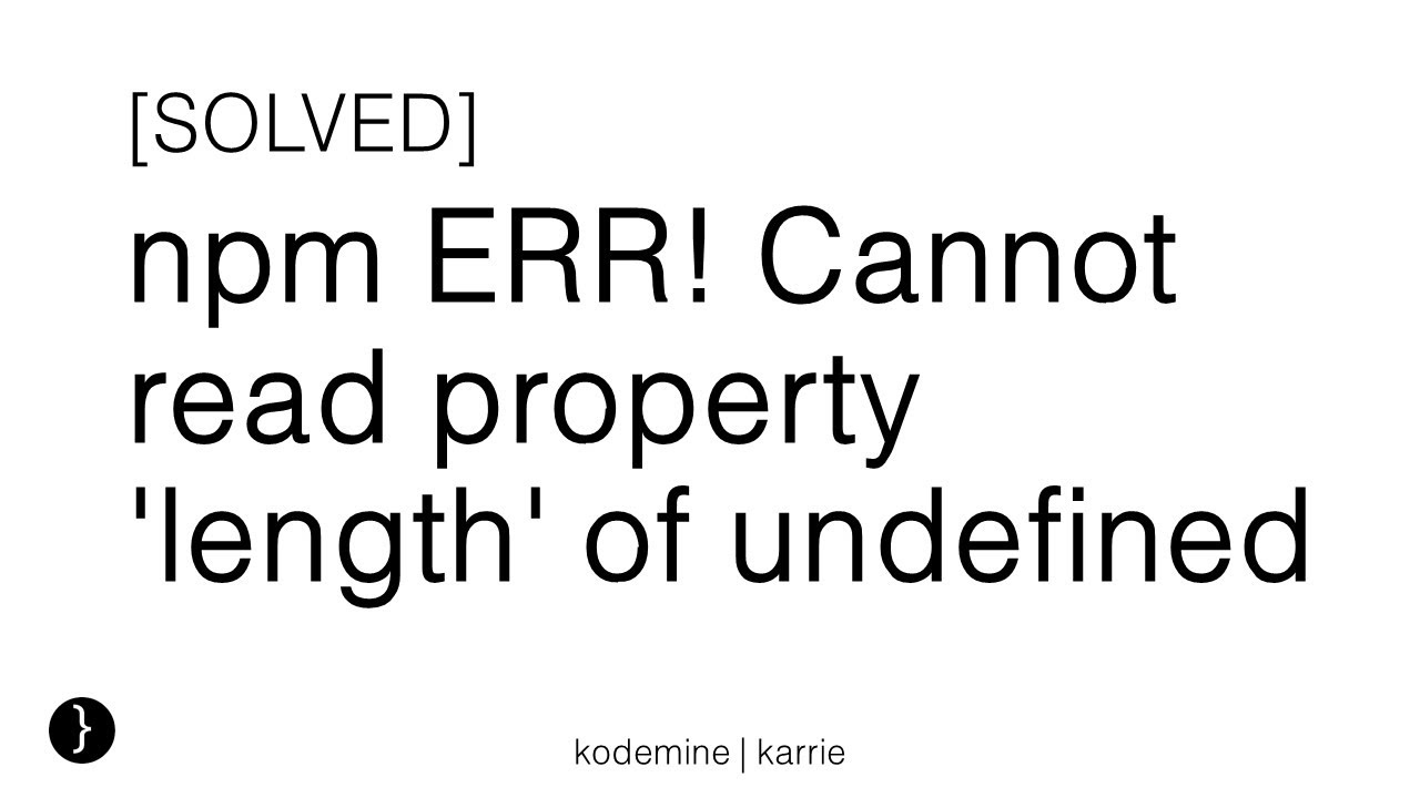 Npm Err! Cannot Read Property 'Length' Of Undefined : Nodejs Error : Heroku : Reactjs Error