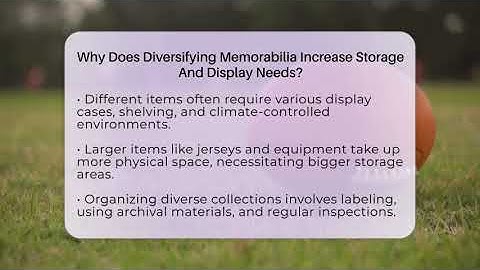 Why Does Diversifying Memorabilia Increase Storage And Display Needs? - The Memorabilia Zone