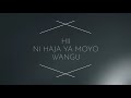 HII NI HAJA YA MOYO WANGU by Eliya mwantondo Lyrics