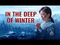 Christian Movie "In the Deep of Winter" | God Is My Power