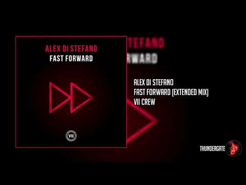 Alex Di Stefano - Fast Forward Extended Mix