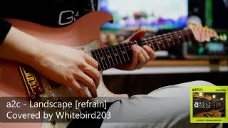 a2c - Landscape [refrain] (Guitar Cover)