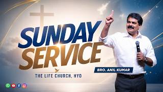 The Life Church, Hyd | Sunday Morning Service | Message by Bro. Anil Kumar 16.08.2026 | LIVE |