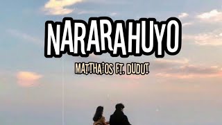 Nararahuyo - Matthaios FT. DUDUT (Lyrics)
