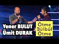 Yener Bulut &amp; Ümit Durak - Ötme Bülbül Ötme | O Ses Türkiye Çeyrek Final