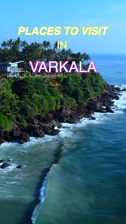 Places to visit in Varkala, Kerala? 😍 #varkala #keralatourism #youtubeshorts