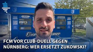 FCM vor dem Duell gegen Nürnberg - Wer ersetzt Zukowski? 