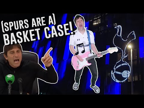 (SPURS ARE A) BASKET CASE! | Funny Antonio Conte Tottenham Green Day Parody [Jim Daly]