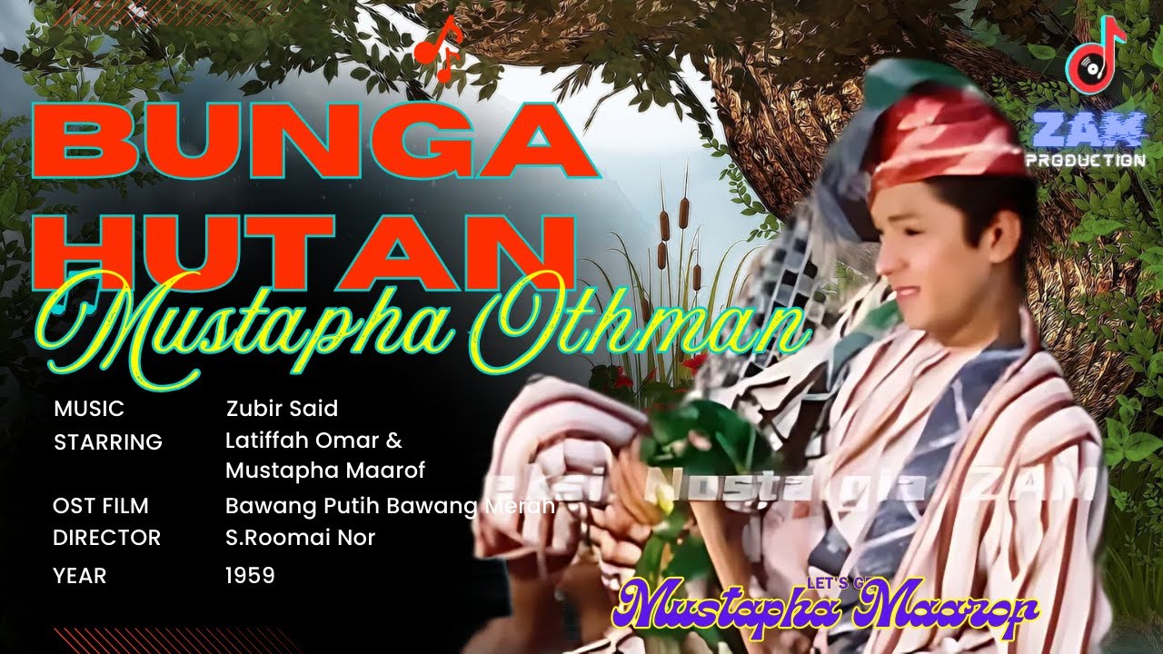 BUNGA HUTAN - MUSTAPHA OTHMAN | Mustapha Maarof | OST Bawang Putih Bawang Merah 1959 (Colorized)