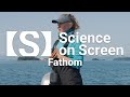 Field studies on film fathom